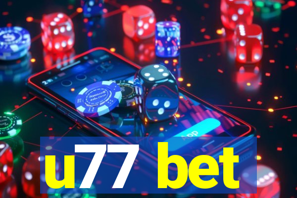 u77 bet